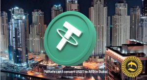 Where can I convert USDT to AED in Dubai?